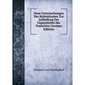   Der Teutschen (German Edition) Johann Gottlieb Radlof Books