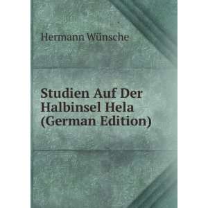 Studien Auf Der Halbinsel Hela (German Edition) Hermann WÃ¼nsche 
