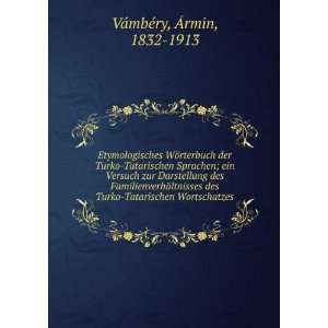 Etymologisches WÃ¶rterbuch der Turko Tatarischen Sprachen; ein 