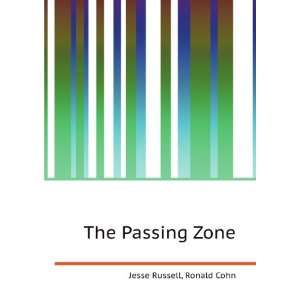  The Passing Zone Ronald Cohn Jesse Russell Books