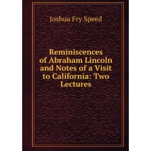   Notes of a Visit to California Two Lectures Joshua Fry Speed Books