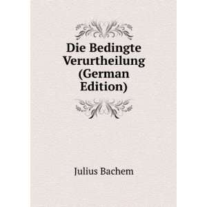   Verurtheilung (German Edition) (9785874682958) Julius Bachem Books