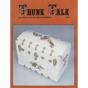 com Trunk Talk Publication for Trunk Restorers Vol. 1, No. 3 Trunk 