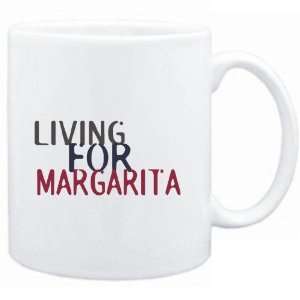    Mug White  living for Margarita  Drinks