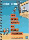 Legal Rights of Union Stewards, (0945902085), Robert Schwartz 