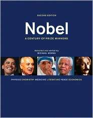 Nobel A Century of Prize Winners, (1554077419), Michael Worek 