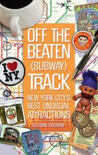   Off the Beaten (Subway) Track New York Citys Best 