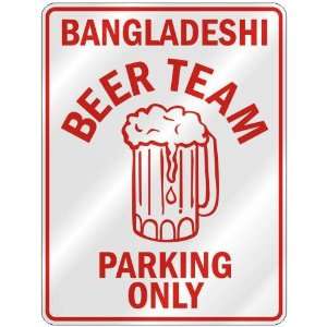 BANGLADESHI BEER TEAM PARKING ONLY  PARKING SIGN COUNTRY BANGLADESH