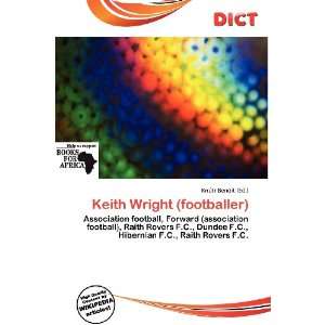    Keith Wright (footballer) (9786138491545) Knútr Benoit Books