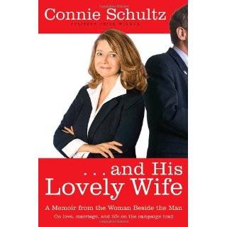 and His Lovely Wife A Memoir from the Woman Beside the Man by Connie 