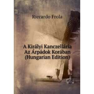  A KirÃ¡lyi KanczellÃ¡ria Az ÃrpÃ¡dok KorÃ¡ban 