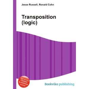Transposition (logic) Ronald Cohn Jesse Russell  Books