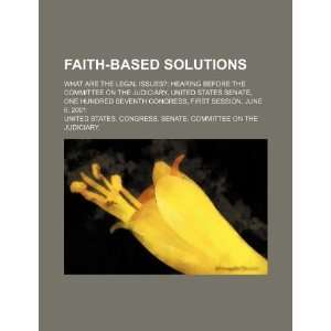  Faith based solutions what are the legal issues? hearing 