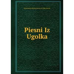    Piesni Iz Ugolka Konstantin Konstantinovich Sluchevski Books