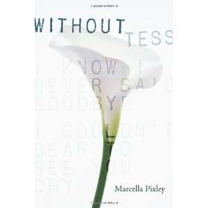  Without Tess [Hardcover] Marcella Pixley Books