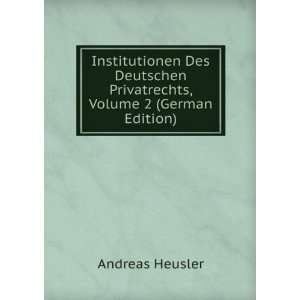  Institutionen Des Deutschen Privatrechts, Volume 2 (German 