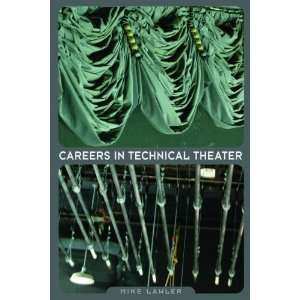    Careers in Technical Theater [Paperback] Mike Lawler Books