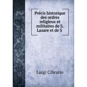   religieux et militaires de S. Lazare et de S . Luigi Cibrario Books