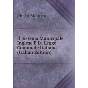   La Legge Comunale Italiana (Italian Edition) Pietro Manfrin Books
