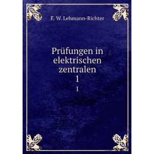   in elektrischen zentralen. 1 E. W. Lehmann Richter Books