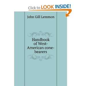    Handbook of West American cone bearers John Gill Lemmon Books