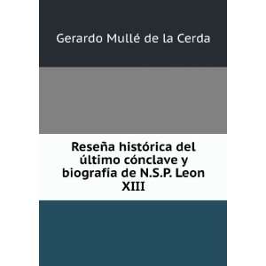   biografÃ­a de N.S.P. Leon XIII. Gerardo MullÃ© de la Cerda Books