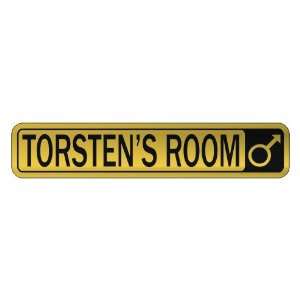   TORSTEN S ROOM  STREET SIGN NAME