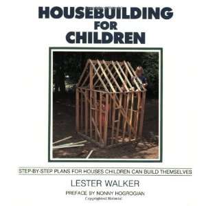   Children Can Build Themselves [Paperback] Lester R. Walker Books