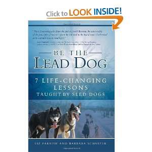  Be the Lead Dog   7 Life Changing Lessons Taught By Sled 