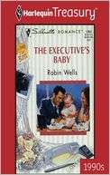 The Executives Baby Robin Wells