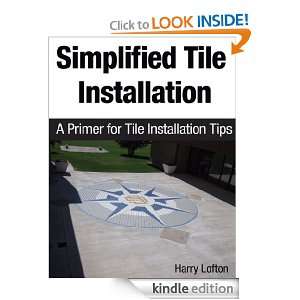   for Tile Installation Tips Harry Lofton  Kindle Store