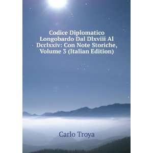    Con Note Storiche, Volume 3 (Italian Edition) Carlo Troya Books