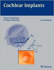 Cochlear Implants, (158890413X), Susan B. Waltzman, Textbooks   Barnes 
