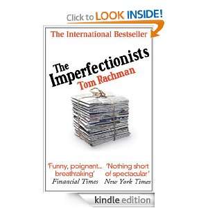 The Imperfectionists Tom Rachman  Kindle Store