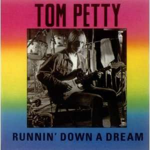  Runnin Down A Dream Tom Petty Music