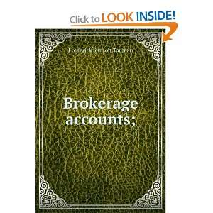  Brokerage accounts; Frederick Simson Todman Books