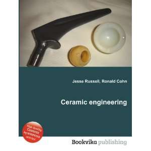  Ceramic engineering Ronald Cohn Jesse Russell Books