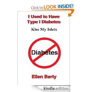   Type I Diabetes Kiss My Islets Ellen Berty  Kindle Store