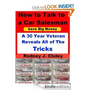 How To Talk To a Car Salesman Rodney Cluley  Kindle Store