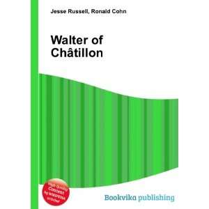  Walter of ChÃ¢tillon Ronald Cohn Jesse Russell Books