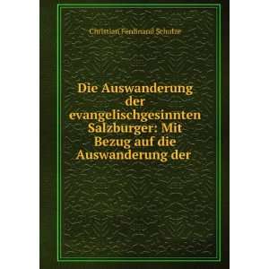   Bezug auf die Auswanderung der . Christian Ferdinand Schulze Books