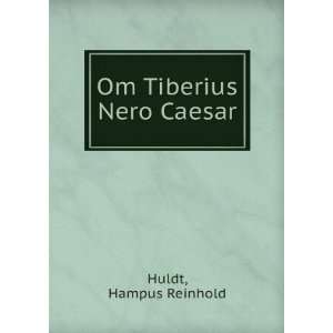  Om Tiberius Nero Caesar Hampus Reinhold Huldt Books
