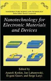 Nanotechnology for Electronic Materials and Devices, (0387233490 