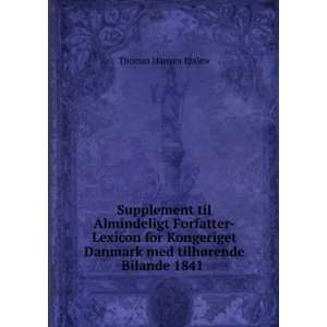   Danmark med tilhÃ¸rende Bilande 1841 . Thomas Hansen Erslew Books