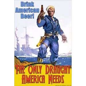 Drink American Beer   The Only Draught America Needs   Paper Poster 