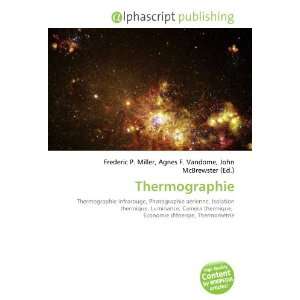  Thermographie (French Edition) (9786132737083) Books