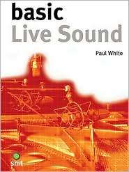 Basic Live Sound, (1860742718), Paul White, Textbooks   
