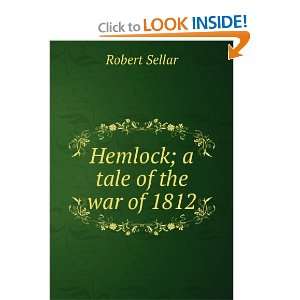  Hemlock; a tale of the war of 1812 Robert Sellar Books