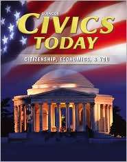 Civics Today, Student Edition, (0078803098), McGraw Hill, Glencoe 