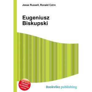  Eugeniusz Biskupski Ronald Cohn Jesse Russell Books